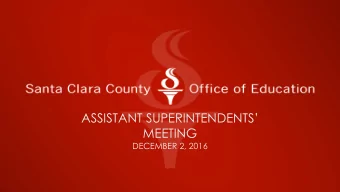 ASSISTANT SUPERINTENDENTS  MEETING  DECEMBER 2, 2016  Assistant Superintendents Meeting