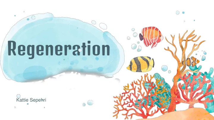 regeneration