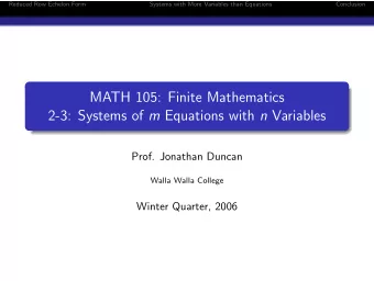 MATH 105: Finite Mathematics 2-3: Systems of m Equations with n Variables  Prof. Jonathan Duncan