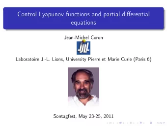 Control Lyapunov functions and partial differential  equations  Jean-Michel Coron  Laboratoire
