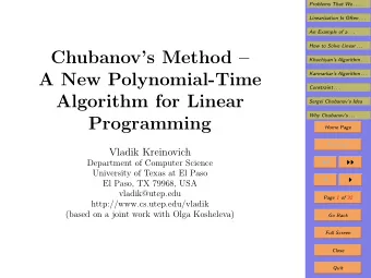 Chubanovs Method   Khachiyans Algorithm . . .  A New Polynomial-Time  Karmarkars