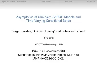 Asymptotics of Cholesky GARCH Models and  Time-Varying Conditional Betas Serge Darolles, Christian
