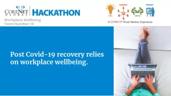 Post Covid-19 recovery relies  on workplace wellbeing.  Workplace Wellbeing is multifaceted and
