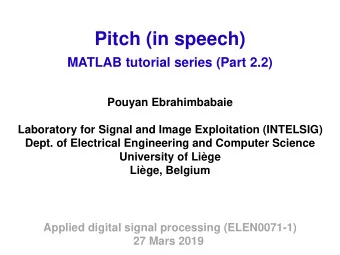 Pitch (in speech)  MATLAB tutorial series (Part 2.2)  Pouyan Ebrahimbabaie  Laboratory for Signal