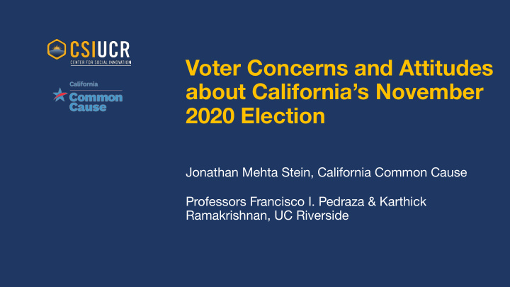 voter concerns and attitudes about california s november