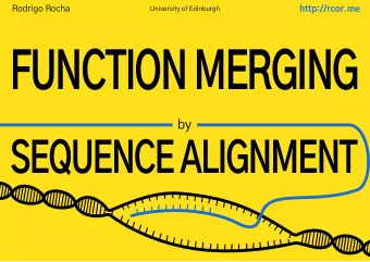 FUNCTION MERGING  by  SEQUENCE ALIGNMENT  DOES SIZE MATTER?  DOES SIZE MATTER?  S  E  Y  DOES SIZE