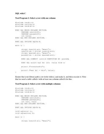 SQL with C  Test Program 1: Select a row with one column  #include &lt;stdio.h&gt;  #include