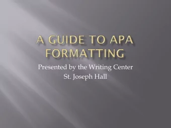 Presented by the Writing Center  St. Joseph Hall  APA style is used by many professional groups
