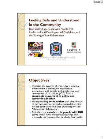Objectives  Describe the process of change by which law  enforcement is trained on appropriate