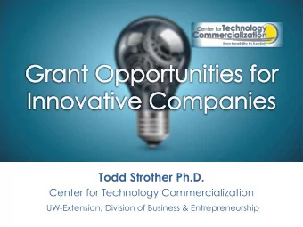 Todd Strother Ph.D.  Center for Technology Commercialization  UW-Extension, Division of Business