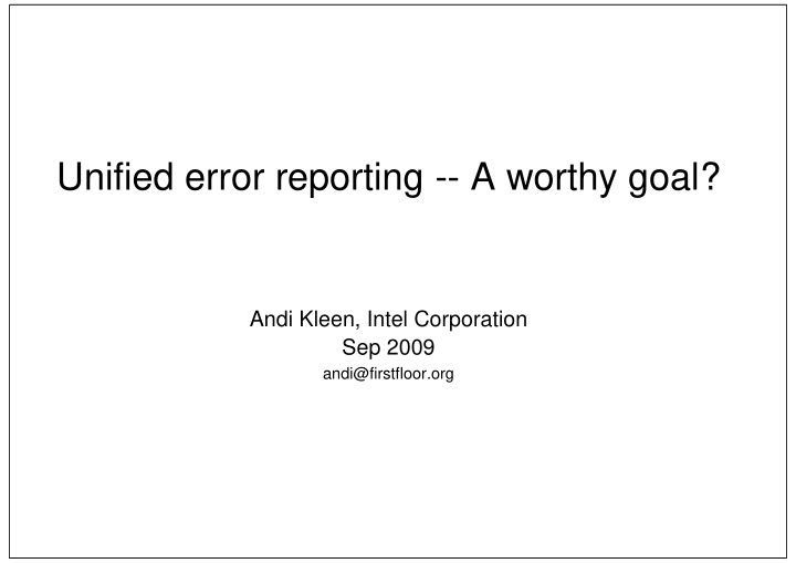 unified error reporting a worthy goal