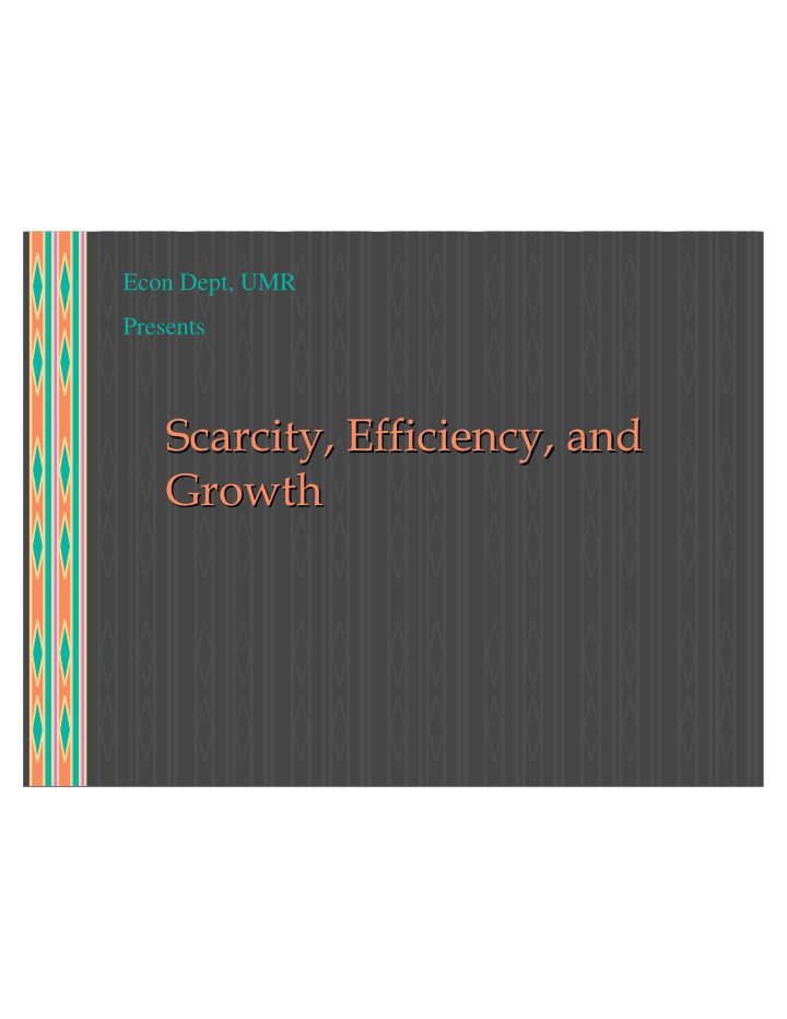 scarcity efficiency and scarcity efficiency and growth