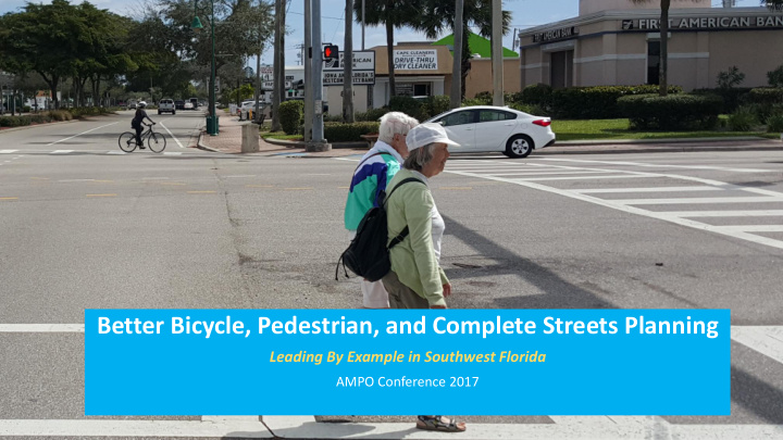 better bicycle pedestrian and complete streets planning