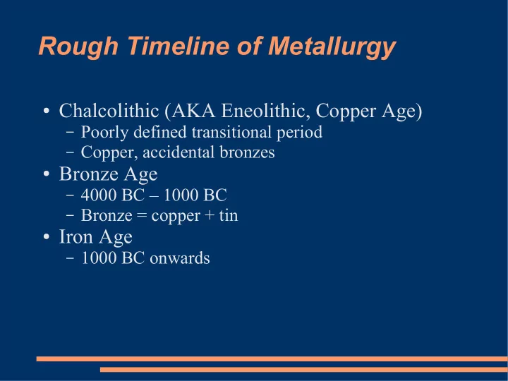 rough timeline of metallurgy