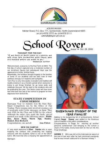 STATE COMPETITION IN  CONSUMERISM  Djarragun Year 12 students won the State Buy-  Smart Competition