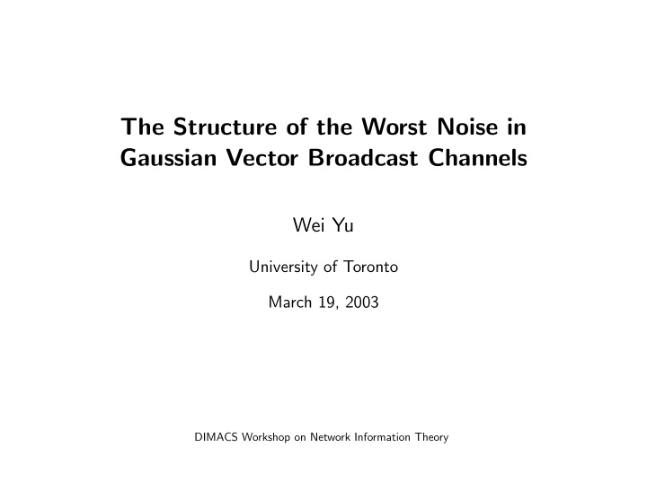 the structure of the worst noise in gaussian vector