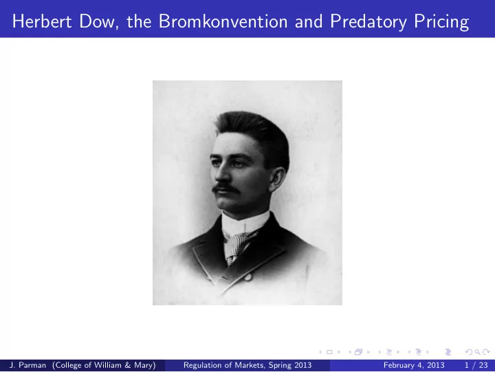 herbert dow the bromkonvention and predatory pricing