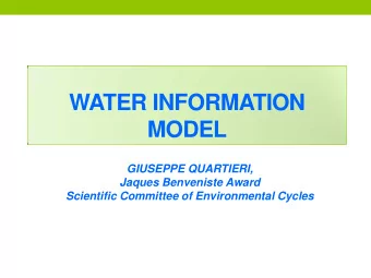 WATER INFORMATION  MODEL  GIUSEPPE QUARTIERI,  Jaques Benveniste Award  Scientific Committee of