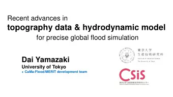 topography data &amp; hydrodynamic model  for precise global flood simulation  Dai Yamazaki