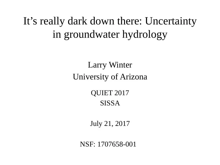 it s really dark down there uncertainty in groundwater