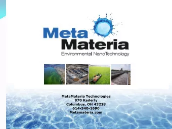 MetaMateria Technologies  870 Kaderly  Columbus, OH 43228  614-340-1690  Metamateria.com  1  Who We