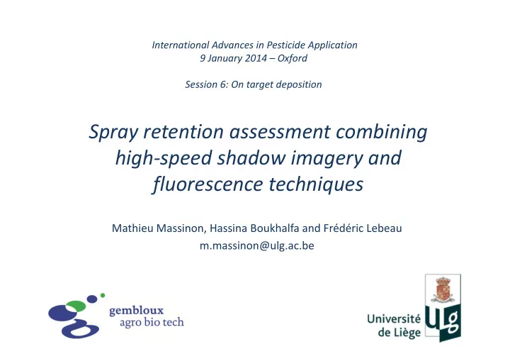 spray retention assessment combining high speed shadow