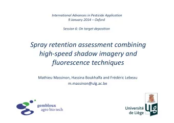 Spray retention assessment combining  high-speed shadow imagery and  fluorescence techniques