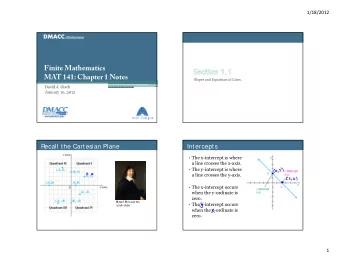 Finite Mathematics  MAT 141: Chapter 1 Notes  Slopes and Equations of Lines.  David J. Gisch