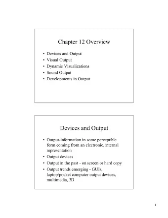 Chapter 12 Overview   Devices and Output   Visual Output   Dynamic Visualizations   Sound
