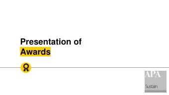 Presentation of  Awards  Tonight, we are excited to announce  FOUR  EIGHT  Awards for the SCD
