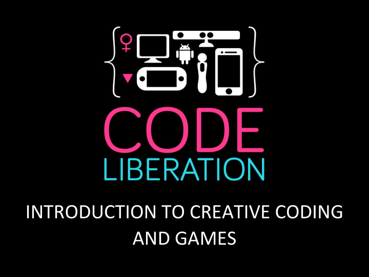 introduction to creative coding and games introduction to