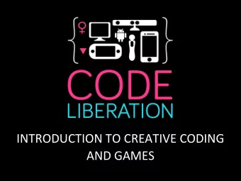 INTRODUCTION TO CREATIVE CODING  AND GAMES  Introduction to Programming  Versatile programming
