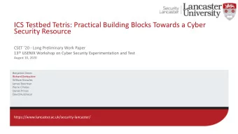ICS Testbed Tetris: Practical Building Blocks Towards a Cyber  Security Resource  CSET 20 - Long