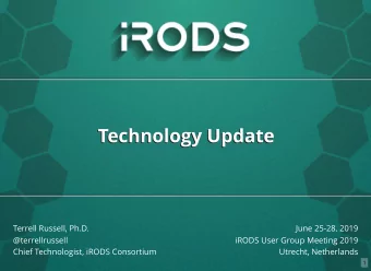 Technology Update  Technology Update  Terrell Russell, Ph.D.  June 25-28, 2019  @terrellrussell