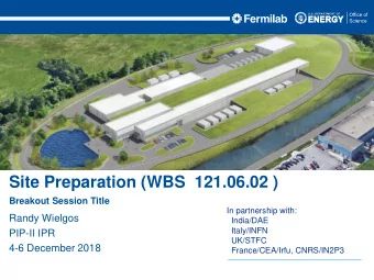 Site Preparation (WBS  121.06.02 )  Breakout Session Title  In partnership with:  Randy Wielgos