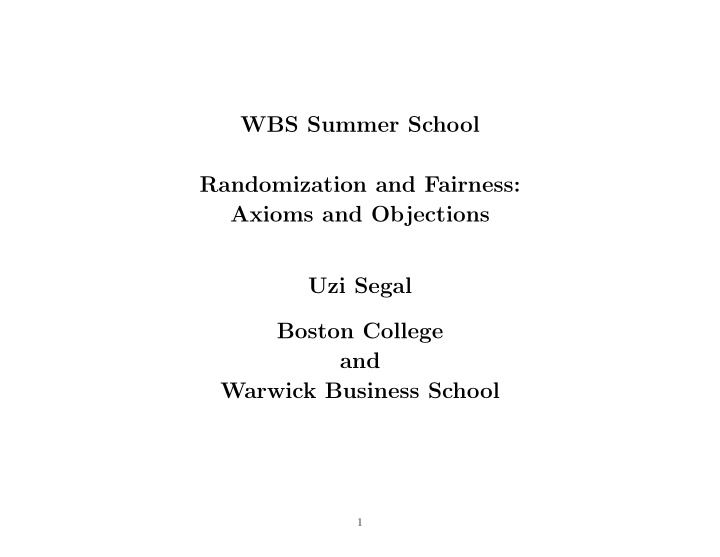 wbs summer school randomization and fairness axioms and
