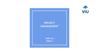 PROJECT  MANAGEMENT  Outcomes for Week 4  1.  Finalize content delivery for the Planning Phase  2.