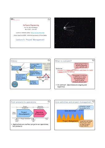 Lecture 5:  Project Management  Software Engineering, SS 06  History  What is a project?  Every