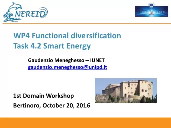 WP4 Functional diversification  Task 4.2 Smart Energy  Gaudenzio Meneghesso  IUNET