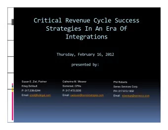 Critical Revenue Cycle Success Strategies In An Era Of Integrations Thursday, February 16, 2012
