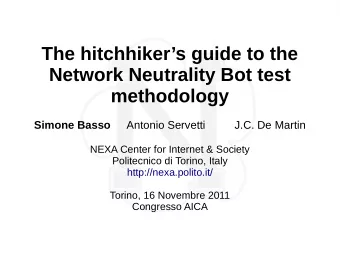 The hitchhikers guide to the  Network Neutrality Bot test  methodology  Simone Basso  Antonio