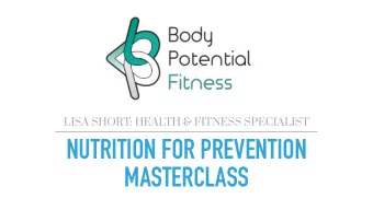 NUTRITION FOR PREVENTION  MASTERCLASS  HOW TO MANAGE  AND EVEN LOSE  WEIGHT LONGTERM  WITHOUT USING