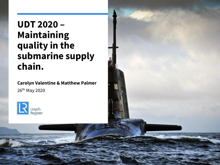 udt 2020 maintaining quality in the submarine supply chain