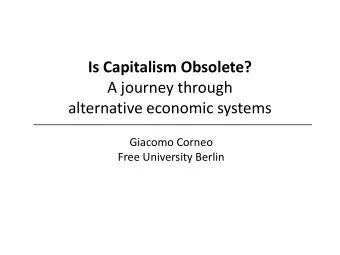 Is Capitalism Obsolete?  A journey through alternative economic systems  Giacomo Corneo  Free