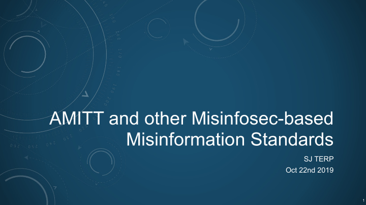 amitt and other misinfosec based misinformation standards