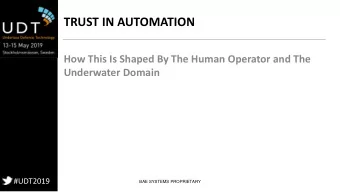 TRUST IN AUTOMATION  How This Is Shaped By The Human Operator and The Underwater Domain  #UDT2019