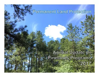 Newly Protected Land in the Pinelands Area  July 2016-June 2017  Acres  Protected  Pinelands  342