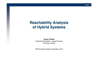 Reachability Analysis  of Hybrid Systems  Goran Frehse  Universit Grenoble 1 Joseph Fourier