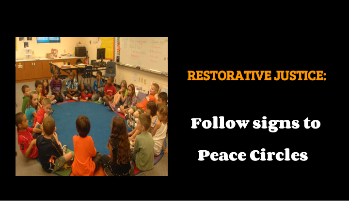 restorative justice follow signs to peace circles