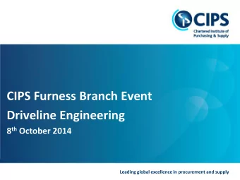 Driveline Engineering 8 th October 2014  Leading global excellence in procurement and supply